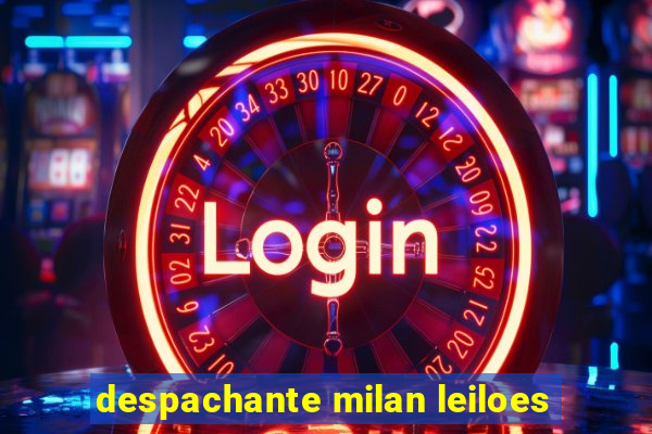 despachante milan leiloes